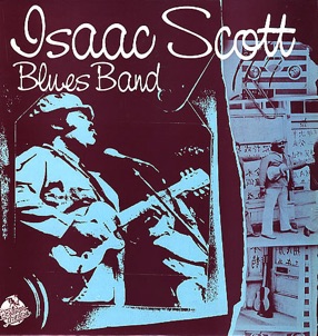 Isaac Scott Blues Band - 1978 Isaac Scott Blues Band - 1978